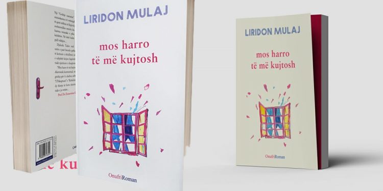 Tador, jeta e një tragjiku që vjen nga Liridon Mulaj përmes thirrjes dëshpëruese në romanin “Mos harro të më kujtosh”
