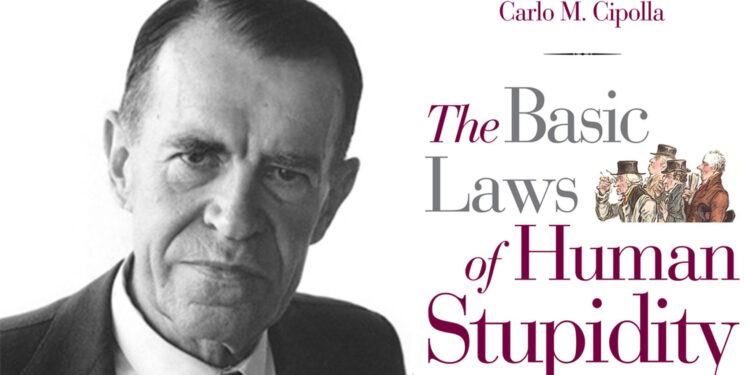 “Ligjet bazë të marrëzisë njerëzore” (1976), ese nga historiani italian, Carlo M. Cipolla