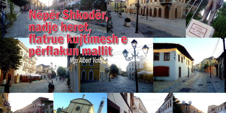 Albert Vataj: Nëpër Shkodër, nadje heret, flatrue kujtimesh e përflakun mallit