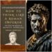 7 mësime të urta nga libri “Si të mendosh si një perandor romak” nga Donald Robertson