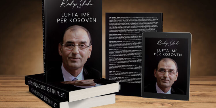 “Lufta ime për Kosovën” e Rexhep Shahut, është lufta që u bë me fjalë dhe me zemër