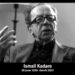 Më 1 korrik 2024 vdiq Ismail Kadare, vdiq ai që shumë e donin të vdekur sa ishte gjallë
