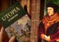 “Utopia”, idea e Sir Thomas More që do të përndiqte njerëzimin përgjithmonë si një e pamundur që kërkon ta përmbushim