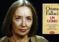 Oriana Fallaci nga “Një njeri”, 1979, kumton lirinë si ëndrra më e lartë e njeriut dhe revolta si dëshmi e dinjitetit